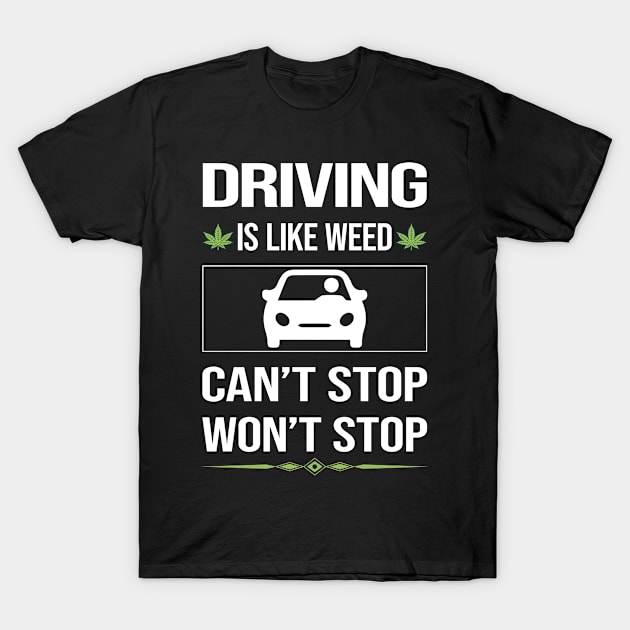 Funny Cant Stop Driving Driver T-Shirt by symptomovertake